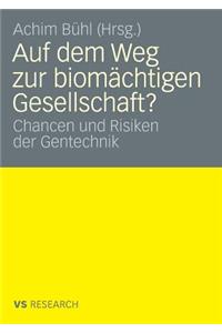 Auf Dem Weg Zur Biomächtigen Gesellschaft?