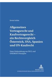 Allgemeines Vertragsrecht Und Kaufvertragsrecht - Ein Rechtsvergleich Oesterreich, Usa, Spanien Und Un-Kaufrecht