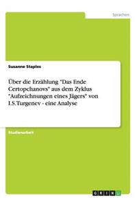 Über die Erzählung Das Ende Certopchanovs aus dem Zyklus Aufzeichnungen eines Jägers von I.S.Turgenev - eine Analyse