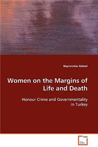 Women on the Margins of Life and Death