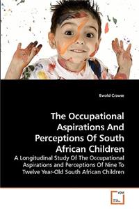 Occupational Aspirations And Perceptions Of South African Children