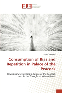 Consumption of Bias and Repetition in Palace of the Peacock