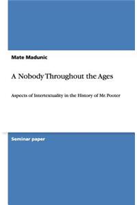 Nobody Throughout the Ages