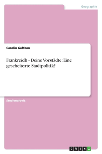 Frankreich - Deine Vorstädte
