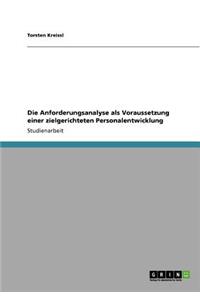 Anforderungsanalyse als Voraussetzung einer zielgerichteten Personalentwicklung