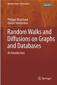 Random Walks and Diffusions on Graphs and Databases