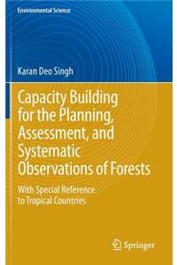 Capacity Building for the Planning, Assessment and Systematic Observations of Forests