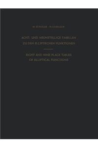 Acht- und Neunstellige Tabellen zu den Elliptischen Funktionen / Eight and Nine Place Tables of Elliptical Functions