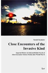 Close Encounters of the Invasive Kind