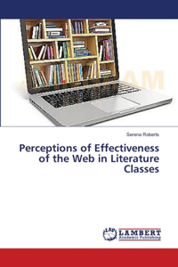 Perceptions of Effectiveness of the Web in Literature Classes