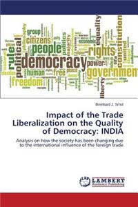 Impact of the Trade Liberalization on the Quality of Democracy