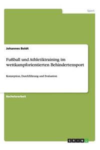 Fußball und Athletiktraining im wettkampforientierten Behindertensport