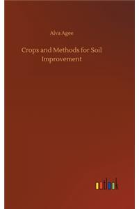 Crops and Methods for Soil Improvement