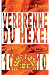 Verbrenne du Hexe!