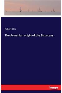 Armenian origin of the Etruscans