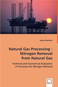 Natural Gas Processing - Nitrogen Removal from Natural Gas