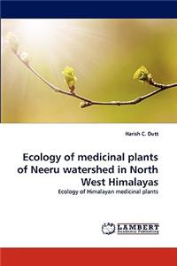 Ecology of Medicinal Plants of Neeru Watershed in North West Himalayas