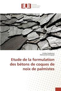 Etude de la Formulation Des Bétons de Coques de Noix de Palmistes