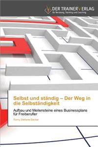 Selbst und ständig - Der Weg in die Selbständigkeit