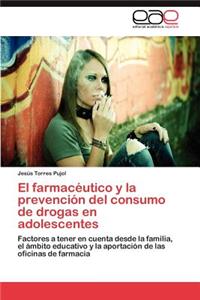 El Farmaceutico y La Prevencion del Consumo de Drogas En Adolescentes