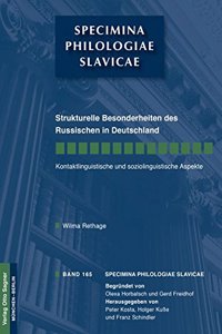 Strukturelle Besonderheiten Des Russischen in Deutschland. Kontaktlinguistische Und Soziolinguistische Aspekte