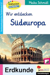 Wir entdecken Sudeuropa
