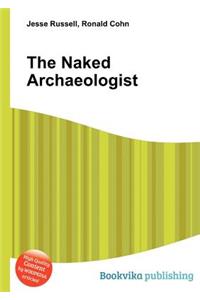 The Naked Archaeologist