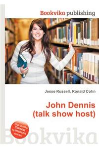 John Dennis (Talk Show Host)