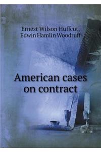 American Cases on Contract