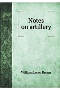 Notes on artillery