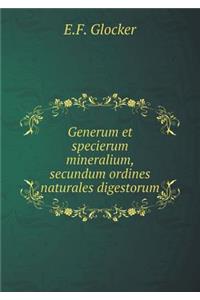 Generum Et Specierum Mineralium, Secundum Ordines Naturales Digestorum