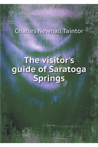 The visitor's guide of Saratoga Springs