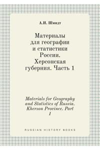 Materials for Geography and Statistics of Russia. Kherson Province. Part 1