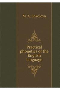 Practical Phonetics of the English Language