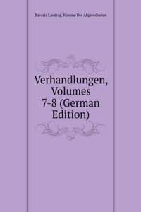 Verhandlungen, Volumes 7-8 (German Edition)