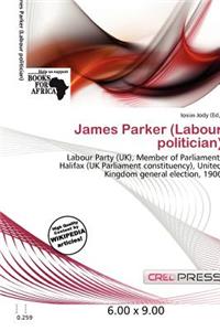 James Parker (Labour Politician)