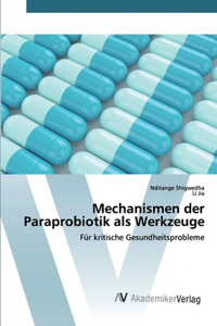 Mechanismen der Paraprobiotik als Werkzeuge