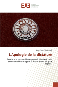 L'Apologie de la dictature