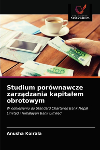 Studium porównawcze zarządzania kapitalem obrotowym