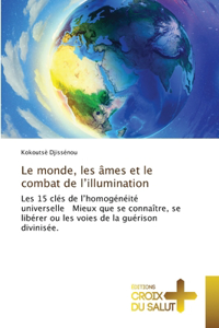 monde, les âmes et le combat de l'illumination