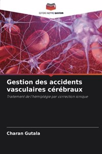 Gestion des accidents vasculaires cérébraux