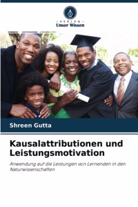 Kausalattributionen und Leistungsmotivation