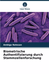 Biometrische Authentifizierung durch Stammzellenforschung