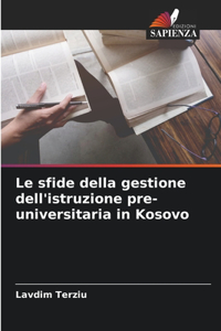sfide della gestione dell'istruzione pre-universitaria in Kosovo