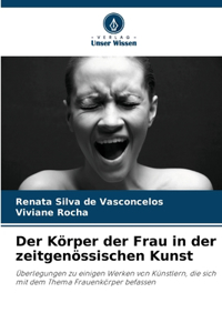 Körper der Frau in der zeitgenössischen Kunst