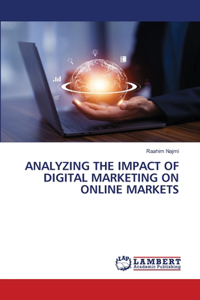 Analyzing the Impact of Digital Marketing on Online Markets