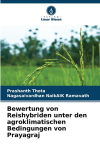 Bewertung von Reishybriden unter den agroklimatischen Bedingungen von Prayagraj