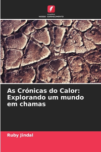 As Crónicas do Calor: Explorando um mundo em chamas