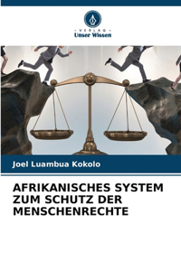 Afrikanisches System Zum Schutz Der Menschenrechte