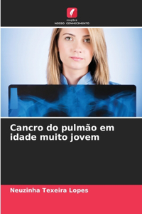 Cancro do pulmão em idade muito jovem